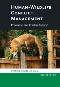 Hardcover Human-Wildlife Conflict Management: Prevention and Problem Solving Book