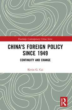 Paperback China's Foreign Policy since 1949: Continuity and Change Book