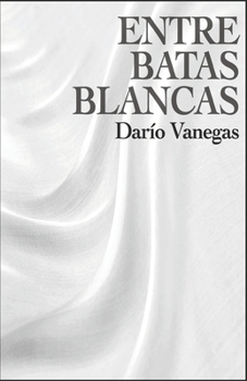 Paperback Entre Batas Blancas [Spanish] Book