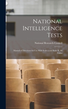 Hardcover National Intelligence Tests: Manual of Directions for Use With Scale a and Scale B, All Forms Book