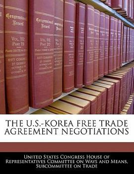 Paperback The U.S.-Korea Free Trade Agreement Negotiations Book