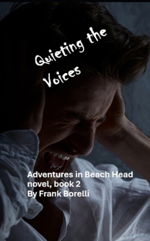 Paperback Quieting the Vocies: An Adventures in Beach Head novel, Book 2 Book