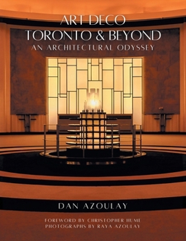 Paperback Art Deco Toronto and Beyond: An Architectural Odyssey Book