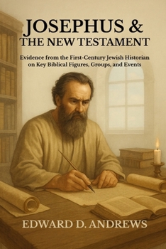 Paperback Josephus & the New Testament: Evidence from the First-Century Jewish Historian on Key Biblical Figures, Groups, and Events Book
