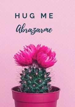 Paperback Hug Me Abrazarme: Yearly Planner Planificador Anual: Weekly and Monthly Calendar Schedule and Budget Organizer, Affirmation Quotes (Engl Book