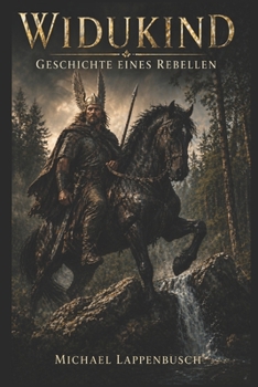 Widukind – Geschichte eines Rebellen (German Edition)