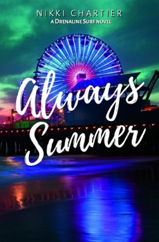 Always Summer - Book #3 of the Drenaline Surf