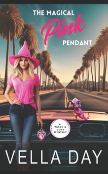 A Magical Pink Pendant - Book #9 of the A Witch's Cove Mystery