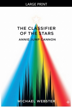 The Classifier of the Stars: Annie Jump Cannon