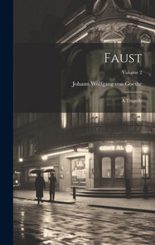 Hardcover Faust: A Tragedy; Volume 2 Book