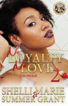 Paperback No Loyalty, No Love 2: The Finale Book