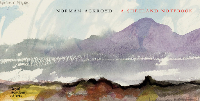 Hardcover Norman Ackroyd: A Shetland Notebook Book