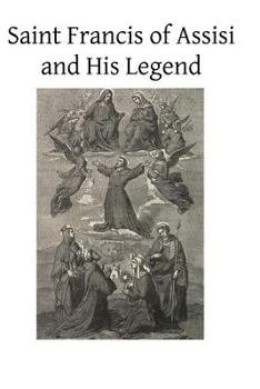 Paperback Saint Francis of Assisi and His Legend Book