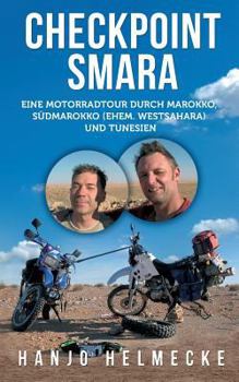 Paperback Checkpoint Smara: Eine Motorradtour durch Marokko, Südmarokko (ehem. Westsahara) und Tunesien [German] Book