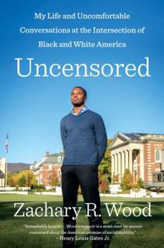 Hardcover Uncensored: My Life and Uncomfortable Conversations at the Intersection of Black and White America Book