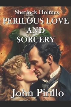 Paperback Sherlock Holmes, Perilous Love and Sorcery Book