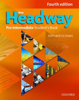 New Headway 4th Edition : Pre-Intermediate: Student's Book 2019 Edition
