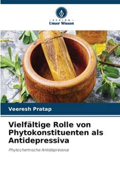 Paperback Vielfältige Rolle von Phytokonstituenten als Antidepressiva [German] Book