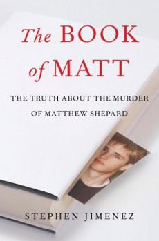 Hardcover The Book of Matt: Hidden Truths about the Murder of Matthew Shepard Book