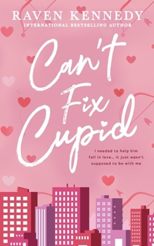 Paperback Can't Fix Cupid Book