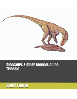 Paperback Dinosaurs & Other Animals of the Triassic Book