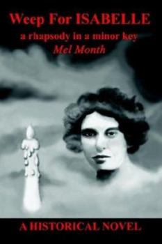 Paperback Weep for Isabelle: A Rhapsody in a Minor Key Book