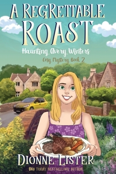 A Regrettable Roast - Book #2 of the Haunting Avery Winters