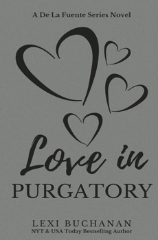 Love in Purgatory - Book #2 of the De La Fuente Family