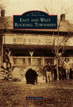East and West Rockhill Townships - Book  of the Images of America: Pennsylvania