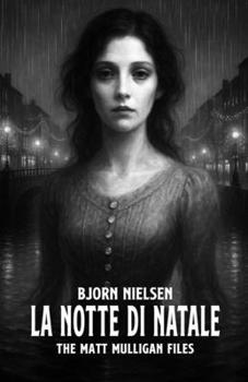 La notte di Natale (The Matt Mulligan Files) (Italian Edition)