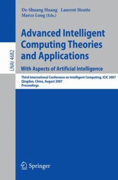 Paperback Advanced Intelligent Computing Theories and Applications with Apsects of Artificial Intelligence: Third International Conference on Intelligent Comput Book