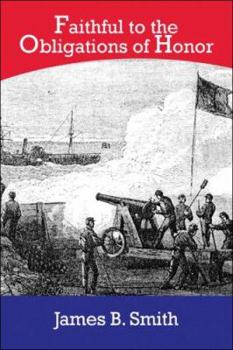 Paperback Faithful to the Obligations of Honor Book