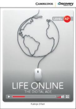 Life Online: The Digital Age Low Intermediate Online Only