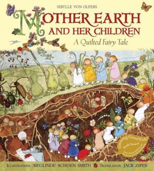 Paperback Mother Earth and Her Children: A Quilted Fairy Tale Book