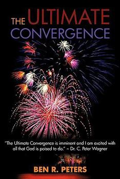 Paperback The Ultimate Convergence: An End Times Prophecy of the Greatest Shock and Awe Display Ever to Hit Planet Earth Book