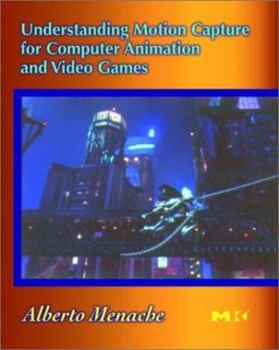 Paperback Understanding Motion Capture for Computer Animation and Video Games Book