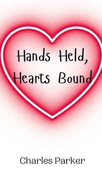 Hardcover Hands Held, Hearts Bound Book