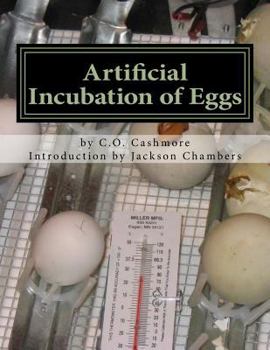 Paperback Artificial Incubation of Eggs: 'Thrashed Out' Theoretically, Practically and Historically Book