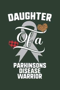 Paperback Daughter Of A Parkinsons Disease Warrior: Parkinsons Disease Awareness Leopard Buffalo Plaid Family Gift Book