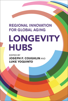 Paperback Longevity Hubs: Regional Innovation for Global Aging Book