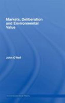 Hardcover Markets, Deliberation and Environment Book