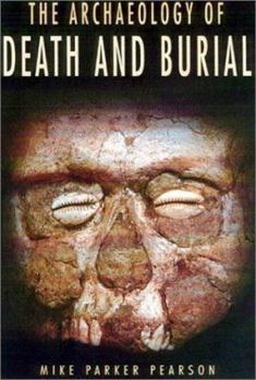 Paperback The Archaeology of Death and Burial: Volume 3 Book