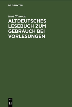 Hardcover Altdeutsches Lesebuch Zum Gebrauch Bei Vorlesungen: Mit Einer Mittelhochdeutschen Formlehre [German] Book