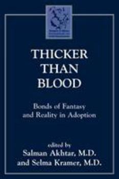 Thicker Than Blood: Bonds of Fantasy and Reality in Adoption