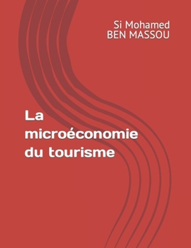 Paperback La microéconomie du tourisme [French] Book