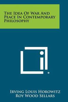 Paperback The Idea Of War And Peace In Contemporary Philosophy Book