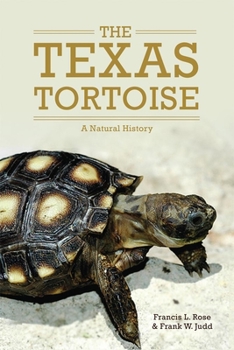 Hardcover The Texas Tortoise: A Natural Historyvolume 13 Book
