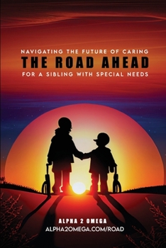Paperback The Road Ahead: : Navigating the Future of Caring for a Sibling with Special Needs Book