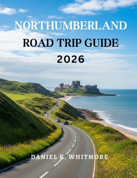 Paperback Northumberland Road Trip Guide 2026 Book