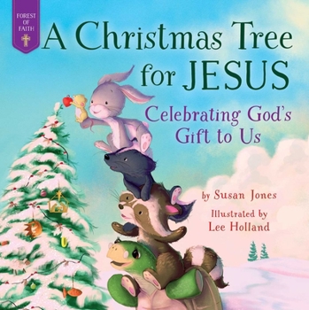 Hardcover A Christmas Tree for Jesus: Celebrating God's Gift to Us Book